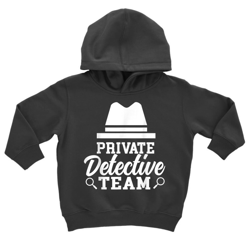 Private Detective Team Investigation Investigator Spy T Shirt Toddler Hoodie by MoczoTenleigh | Artistshot