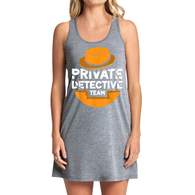 Private Detective Team Investigation Spy Investigator T Shirt Tank Dress by MoczoTenleigh | Artistshot