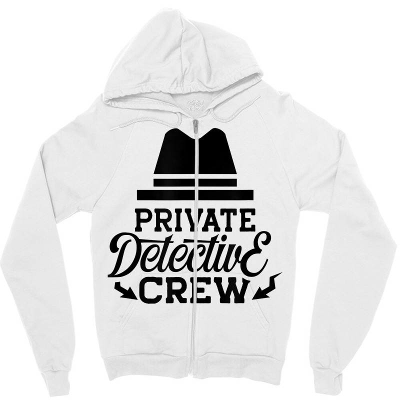 Private Detective Team Investigator Spy Observation T Shirt Zipper Hoodie by MoczoTenleigh | Artistshot