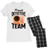 Private Detective Team Spy Investigator Investigation T Shirt Women's Pajamas Set | Artistshot