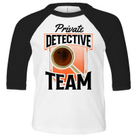 Private Detective Team Spy Investigator Investigation T Shirt Toddler 3/4 Sleeve Tee | Artistshot