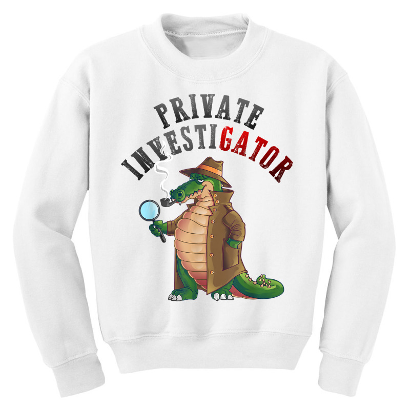 Private Investigator  Cute Alligator Researchers Funny Gift T Shirt Youth Sweatshirt by AshleyPenez | Artistshot