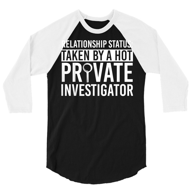 Private Investigator Apparel  Funny Investigators Design T Shirt 3/4 Sleeve Shirt by AshleyPenez | Artistshot