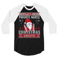 Private Nurse Christmas Gnome Matching Family Ugly T Shirt 3/4 Sleeve Shirt | Artistshot