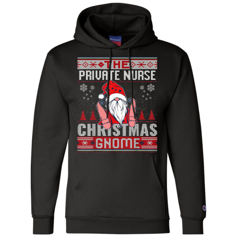 Private Nurse Christmas Gnome Matching Family Ugly T Shirt Champion Hoodie by AshleyPenez | Artistshot