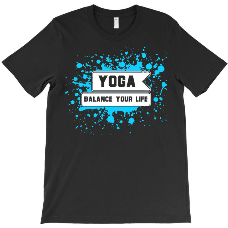 Yoga Lover T  Shirt Balance Your Life T  Shirt T-shirt | Artistshot