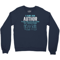 I Am An Author... Crewneck Sweatshirt | Artistshot