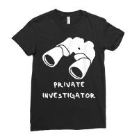 Private Investigator T Shirt Ladies Fitted T-shirt | Artistshot