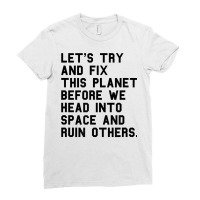 Radical Leftist Quote Propaganda Anti Private Space Race T Shirt Ladies Fitted T-shirt | Artistshot