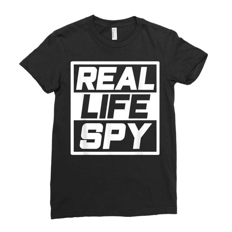 Real Life Spy Investigator Investigation Private Detective T Shirt Ladies Fitted T-Shirt by AshleyPenez | Artistshot