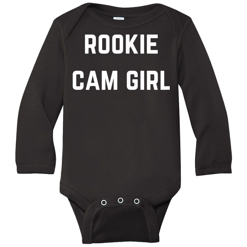 Rookie Cam Girl   Private Webcam Girl T Shirt Long Sleeve Baby Bodysuit by AshleyPenez | Artistshot