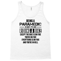 Being A Paramedic Is Like Riding A Bike Tank Top | Artistshot