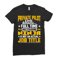 Private Pilot Job Title   Private Personal Pilot Aviator T Shirt Ladies Fitted T-shirt | Artistshot