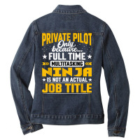 Private Pilot Job Title   Private Personal Pilot Aviator T Shirt Ladies Denim Jacket | Artistshot