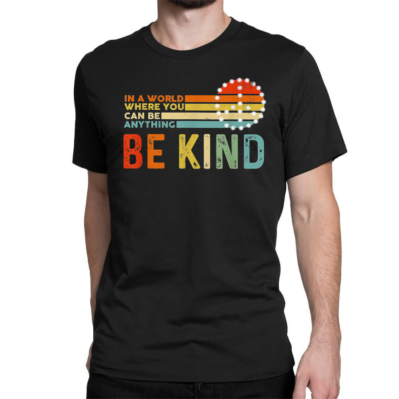 Be Kind Plus Size Graphic Classic T-shirt by 1 T-shirts | Artistshot