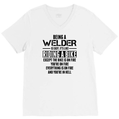Being A Welder Is Like Riding A Bike V-neck Tee Designed By Sabriacar