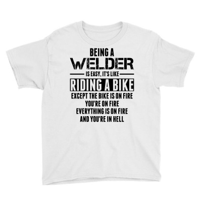 Being A Welder Is Like Riding A Bike Youth Tee Designed By Sabriacar