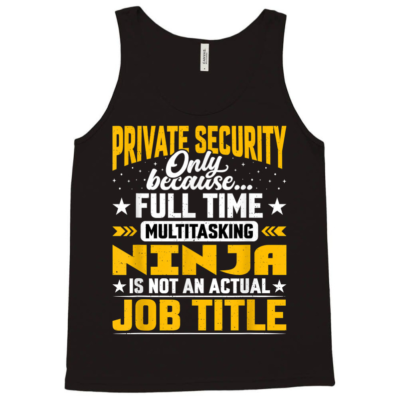 Private Security Job Title   Funny Personal Guard Security T Shirt Tank Top by MoczoTenleigh | Artistshot