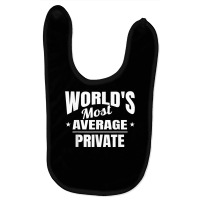 Private World's Most Average Funny Private T Shirt Baby Bibs | Artistshot