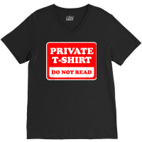 Private Do Not Read   Funny Sarcastic Joke T Shirt V-neck Tee | Artistshot