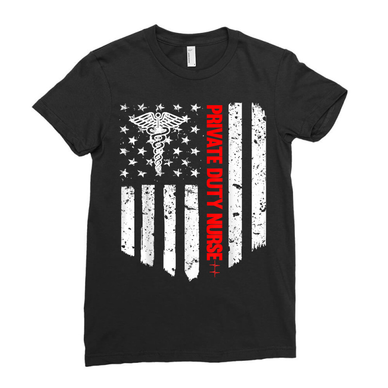 Private Duty Nurse American Flag Rn Registered Nurse Gift T Shirt Ladies Fitted T-Shirt by SchonbergerKamile | Artistshot