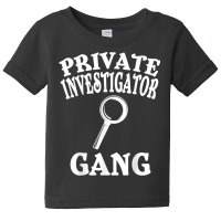 Private Investigator Apparel  Cute Investigators Design T Shirt Baby Tee | Artistshot