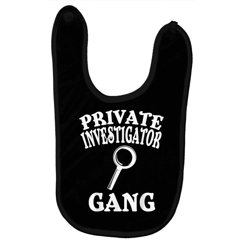 Private Investigator Apparel  Cute Investigators Design T Shirt Baby Bibs by SchonbergerKamile | Artistshot