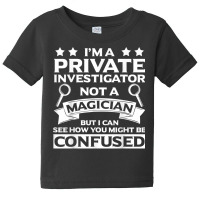 Private Investigator Apparel  Great Investigators Design T Shirt Baby Tee | Artistshot