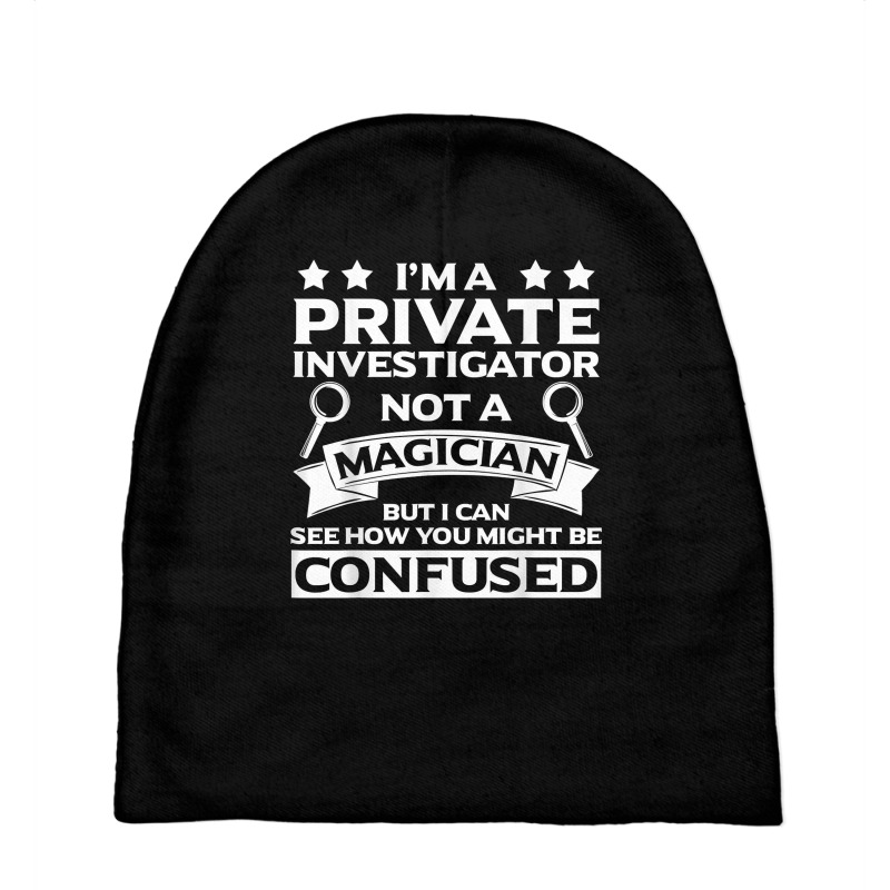 Private Investigator Apparel  Great Investigators Design T Shirt Baby Beanies by SchonbergerKamile | Artistshot