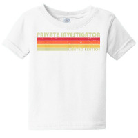 Private Investigator Funny Job Title Birthday Worker Idea T Shirt Baby Tee | Artistshot