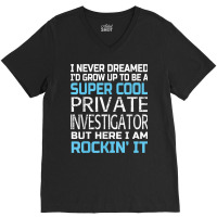 Private Investigator T Shirt Funny Gift V-neck Tee | Artistshot