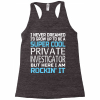 Private Investigator T Shirt Funny Gift Racerback Tank | Artistshot