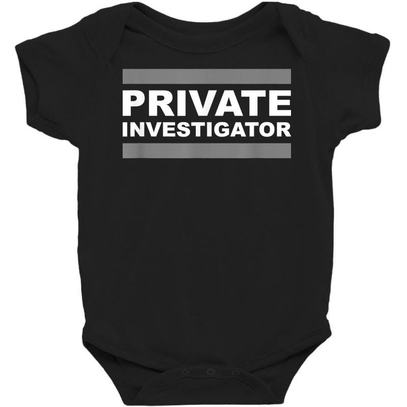 Private Investigator T Shirt Baby Bodysuit by SchonbergerKamile | Artistshot