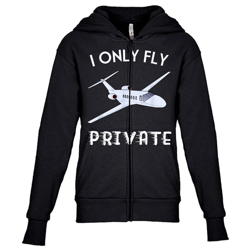 Private Jet Shirt I Only Fly Private Tee For Men And Women T Shirt Youth Zipper Hoodie by SchonbergerKamile | Artistshot