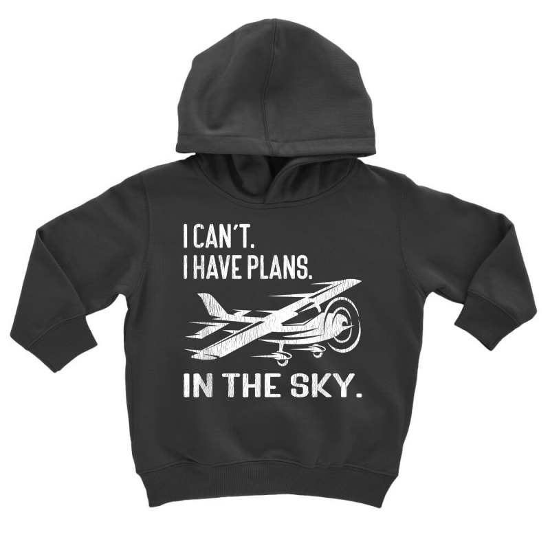 Private Pilot  I Can't I Have Plans In The Sky   Distressed T Shirt Toddler Hoodie by SchonbergerKamile | Artistshot