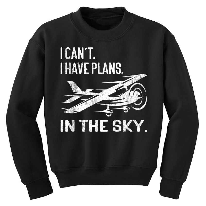 Private Pilot  I Can't I Have Plans In The Sky   Distressed T Shirt Youth Sweatshirt by SchonbergerKamile | Artistshot