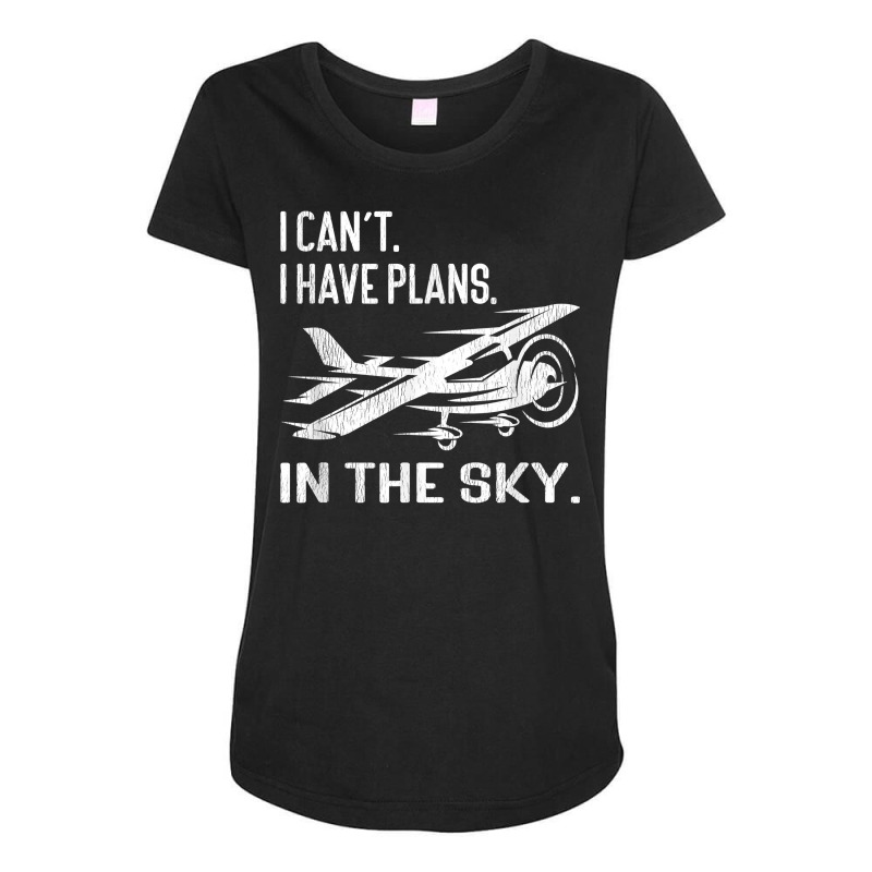 Private Pilot  I Can't I Have Plans In The Sky   Distressed T Shirt Maternity Scoop Neck T-shirt by SchonbergerKamile | Artistshot