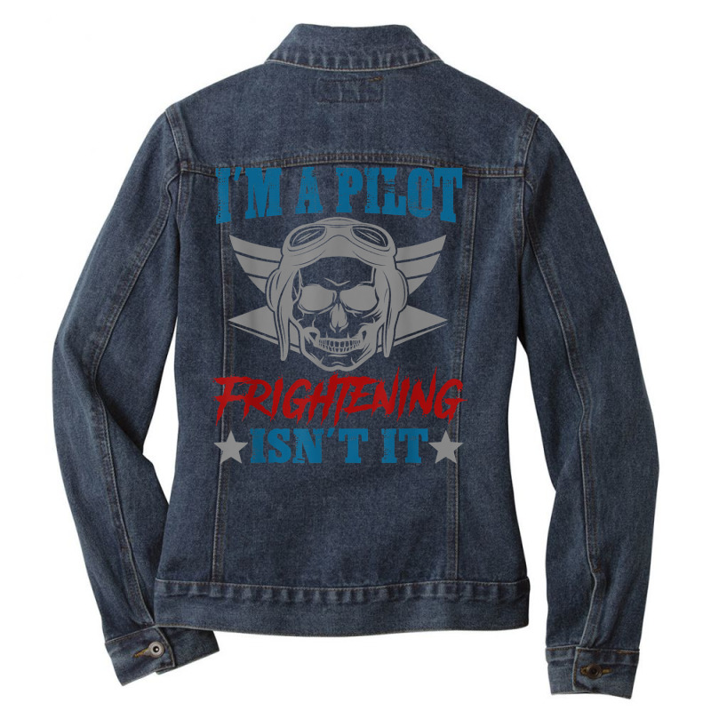 Private Pilot I'm A Pilot Frighteing Isn't It Commercial T Shirt Ladies Denim Jacket by SchonbergerKamile | Artistshot