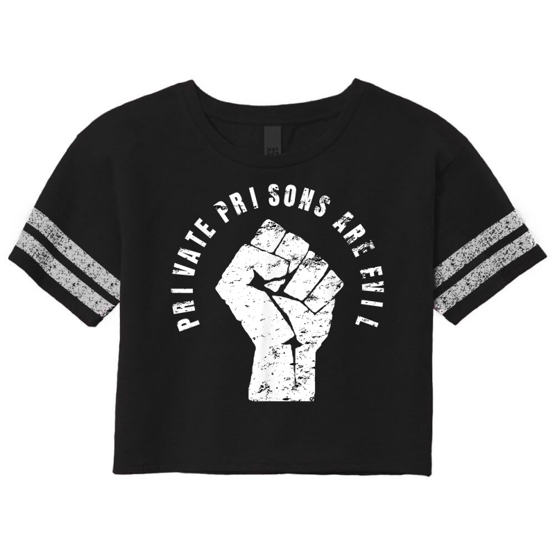 Private Prisons Are Evil   Abolish Private Prisons Activist T Shirt Scorecard Crop Tee by SchonbergerKamile | Artistshot