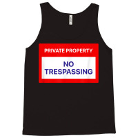 Private Property No Trespassing T Shirt Tank Top | Artistshot