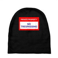 Private Property No Trespassing T Shirt Baby Beanies | Artistshot