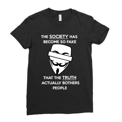 Anonymous Quote Fake Society Funny Ladies Fitted T-shirt Designed By Leona Art
