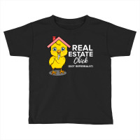 Real Estate Chick For Real Estate Agent Toddler T-shirt | Artistshot