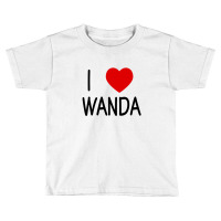 I Love Wanda Toddler T-shirt | Artistshot