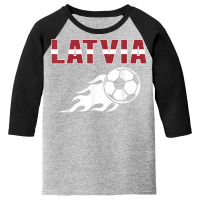 Proud Latvia Soccer Fans Jersey Latvian Flag Football Lovers T Shirt Youth 3/4 Sleeve | Artistshot