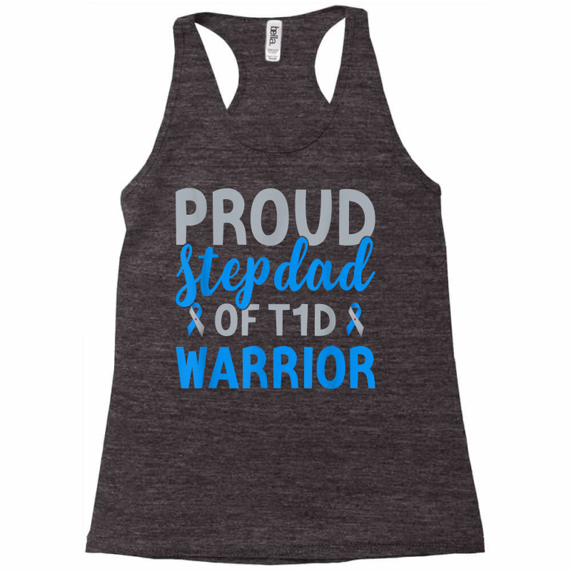 Proud Stepdad Of T1d Warrior Type 1 Diabetes Awareness T Shirt Racerback Tank by ranmarbunathoo90 | Artistshot