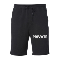 T Shirt That Says Private T Shirt Fleece Short | Artistshot