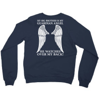 My Big Brother Is My Guardian Angel Crewneck Sweatshirt | Artistshot