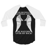 My Big Brother Is My Guardian Angel 3/4 Sleeve Shirt | Artistshot