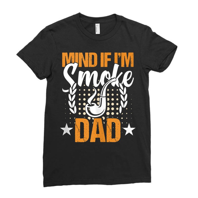 Tobacco Smoking Dad Cigarette Smoke Cigar Pipe Owner Tank Top Ladies Fitted T-Shirt by SchonbergerKamile | Artistshot